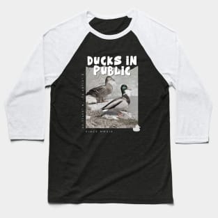 Ducks In Public. Baseball T-Shirt